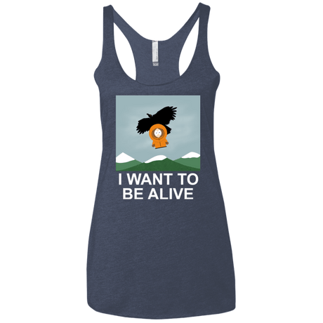 T-Shirts Vintage Navy / X-Small I Want to be Alive Women's Triblend Racerback Tank