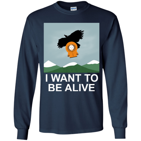 T-Shirts Navy / YS I Want to be Alive Youth Long Sleeve T-Shirt