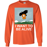 T-Shirts Orange / YS I Want to be Alive Youth Long Sleeve T-Shirt