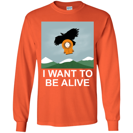 T-Shirts Orange / YS I Want to be Alive Youth Long Sleeve T-Shirt