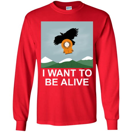 T-Shirts Red / YS I Want to be Alive Youth Long Sleeve T-Shirt