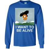 T-Shirts Royal / YS I Want to be Alive Youth Long Sleeve T-Shirt