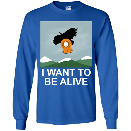 T-Shirts Royal / YS I Want to be Alive Youth Long Sleeve T-Shirt