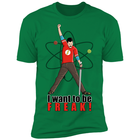 T-Shirts Kelly Green / S I Want To Be Freak Men's Premium T-Shirt