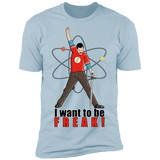 T-Shirts Light Blue / S I Want To Be Freak Men's Premium T-Shirt