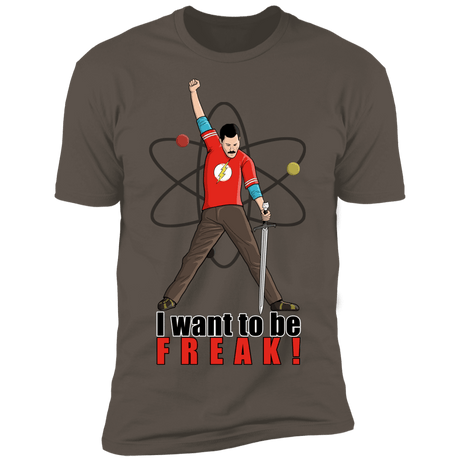 T-Shirts Warm Grey / S I Want To Be Freak Men's Premium T-Shirt