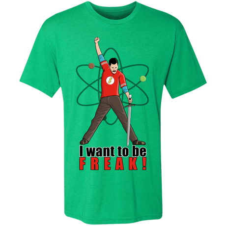 T-Shirts Envy / S I Want To Be Freak Men's Triblend T-Shirt