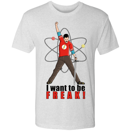 T-Shirts Heather White / S I Want To Be Freak Men's Triblend T-Shirt