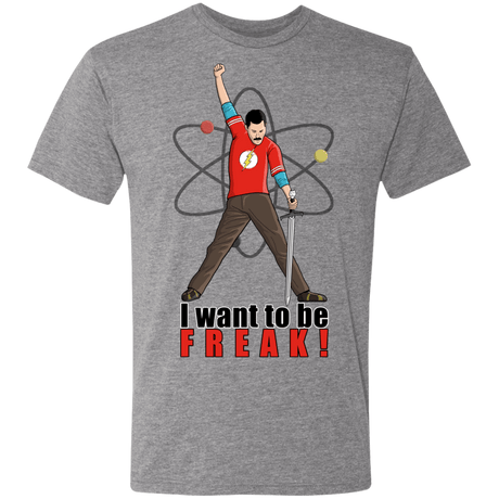 T-Shirts Premium Heather / S I Want To Be Freak Men's Triblend T-Shirt