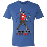 T-Shirts Vintage Royal / S I Want To Be Freak Men's Triblend T-Shirt