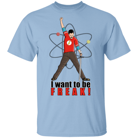 T-Shirts Light Blue / S I Want To Be Freak T-Shirt