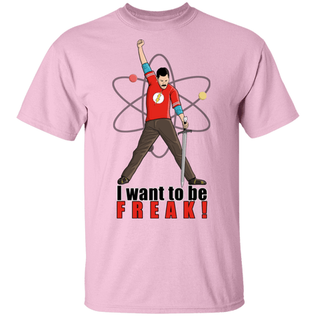 T-Shirts Light Pink / S I Want To Be Freak T-Shirt