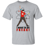 T-Shirts Sport Grey / S I Want To Be Freak T-Shirt