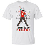 T-Shirts White / S I Want To Be Freak T-Shirt