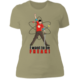 T-Shirts Light Olive / S I Want To Be Freak Women's Premium T-Shirt