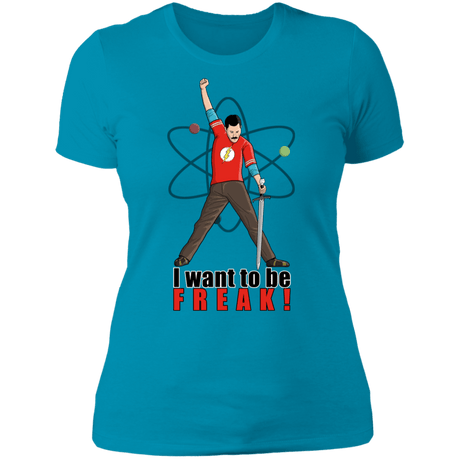 T-Shirts Turquoise / S I Want To Be Freak Women's Premium T-Shirt