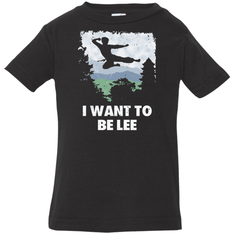 T-Shirts Black / 6 Months I Want To Be Lee Infant Premium T-Shirt