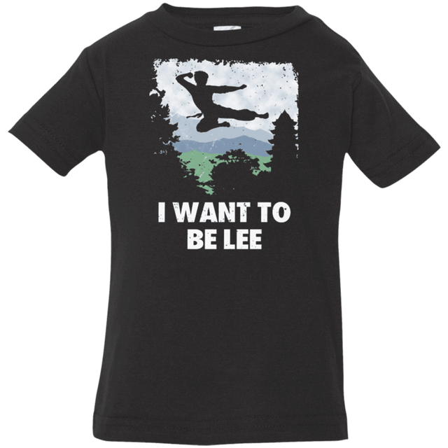 T-Shirts Black / 6 Months I Want To Be Lee Infant Premium T-Shirt