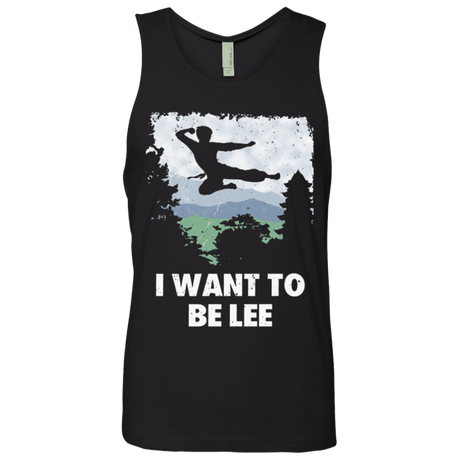 T-Shirts Black / Small I Want To Be Lee Men's Premium Tank Top