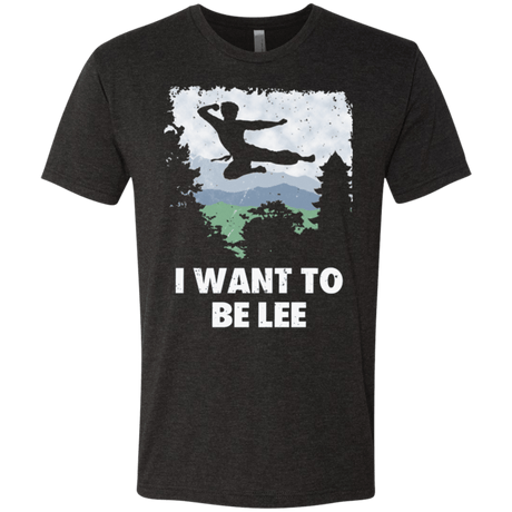 T-Shirts Vintage Black / Small I Want To Be Lee Men's Triblend T-Shirt