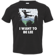 T-Shirts Black / 2T I Want To Be Lee Toddler Premium T-Shirt