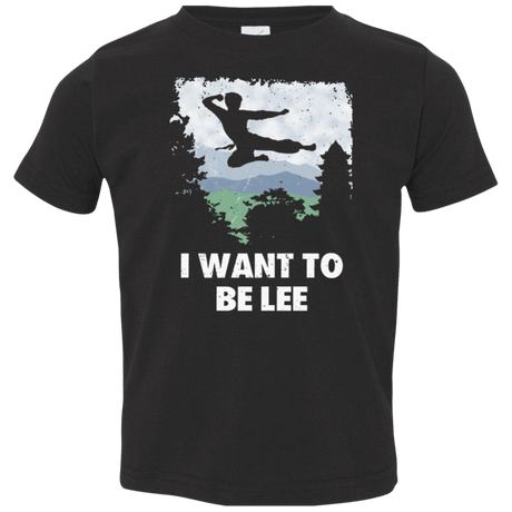 T-Shirts Black / 2T I Want To Be Lee Toddler Premium T-Shirt