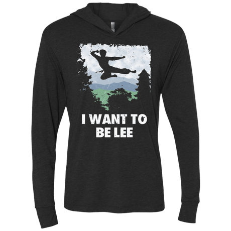 T-Shirts Vintage Black / X-Small I Want To Be Lee Triblend Long Sleeve Hoodie Tee