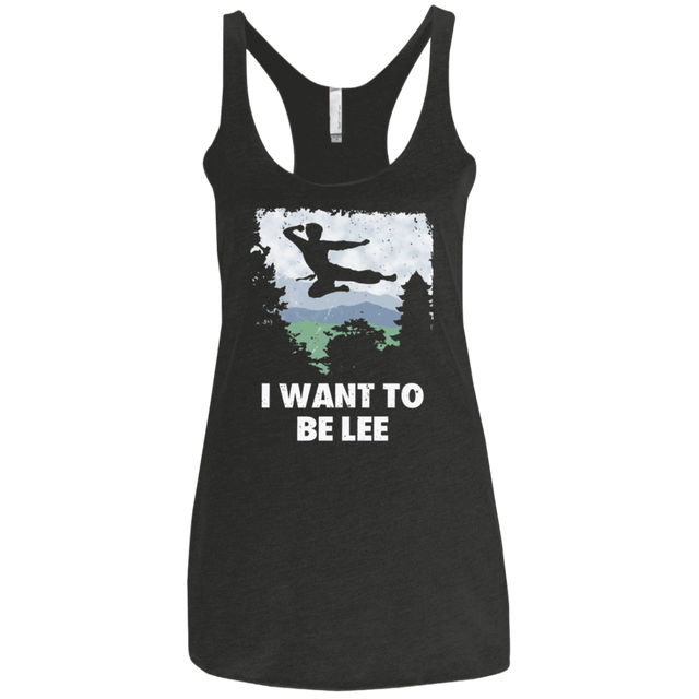 T-Shirts Vintage Black / X-Small I Want To Be Lee Women's Triblend Racerback Tank