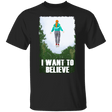 T-Shirts Black / S I Want to Believe T-Shirt