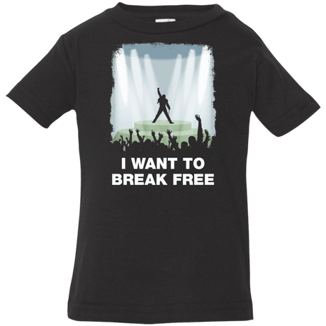 T-Shirts Black / 6 Months I WANT TO BREAK FREE Infant Premium T-Shirt