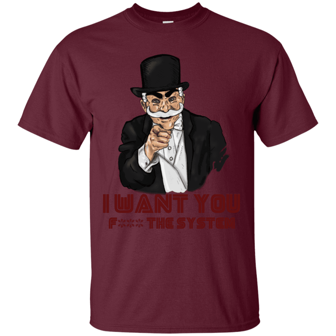 T-Shirts Maroon / S i want you f3ck the system T-Shirt