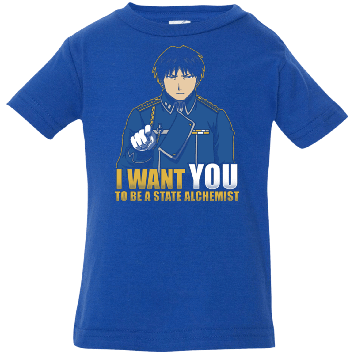 T-Shirts Royal / 6 Months I Want You To Be A State Alchemist Infant Premium T-Shirt
