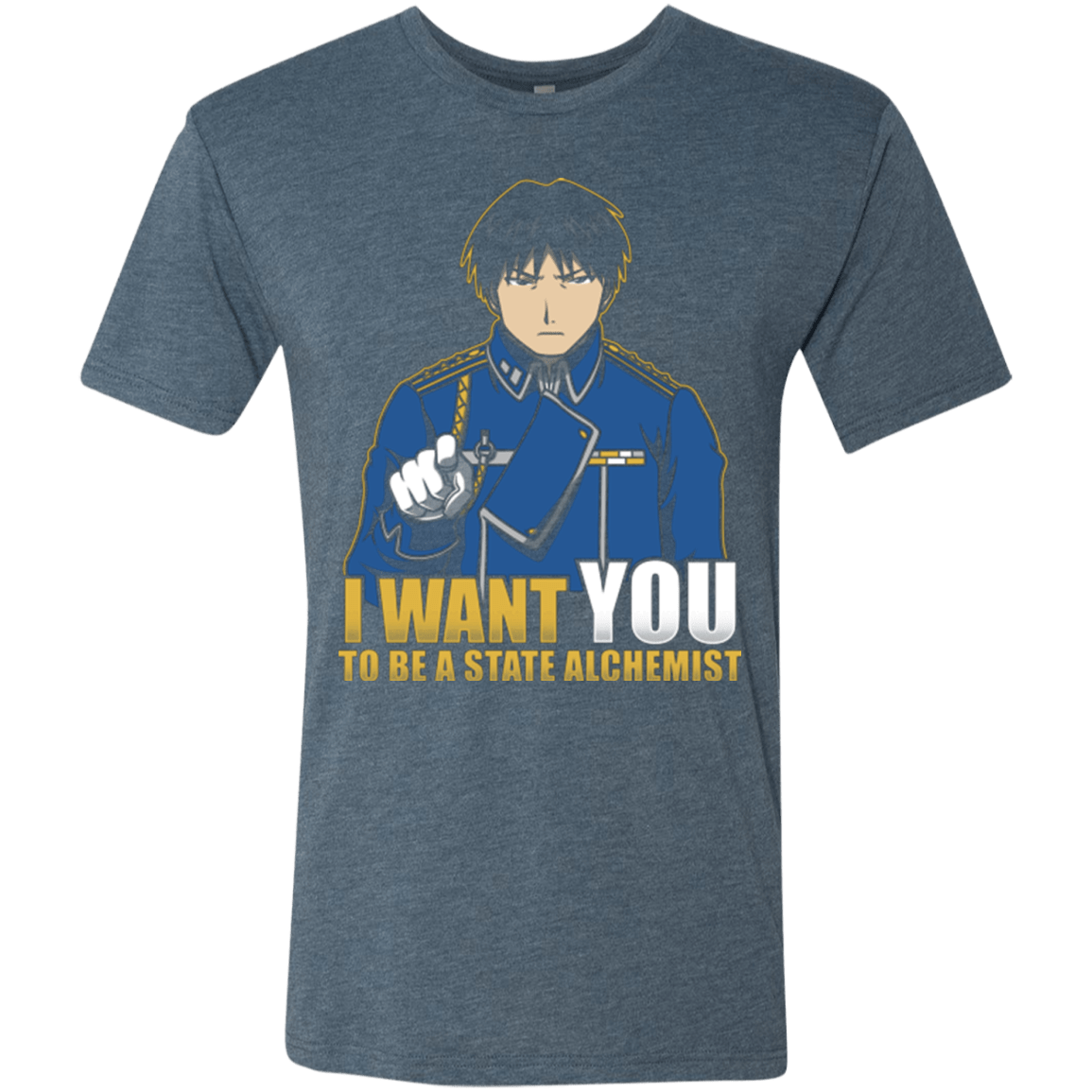 T-Shirts Indigo / Small I Want You To Be A State Alchemist Men's Triblend T-Shirt