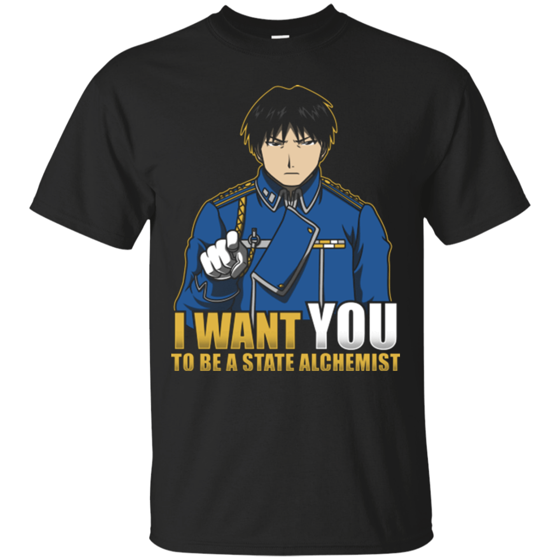 T-Shirts Black / Small I Want You To Be A State Alchemist T-Shirt