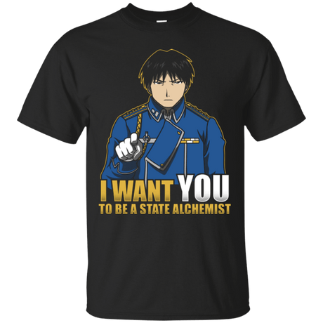 T-Shirts Black / Small I Want You To Be A State Alchemist T-Shirt