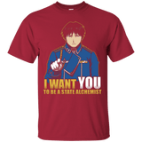 T-Shirts Cardinal / Small I Want You To Be A State Alchemist T-Shirt