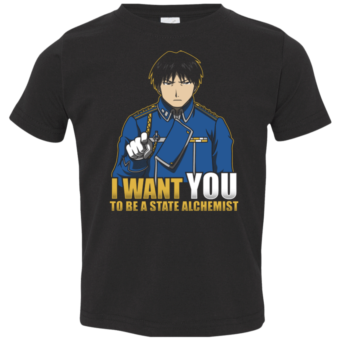 T-Shirts Black / 2T I Want You To Be A State Alchemist Toddler Premium T-Shirt