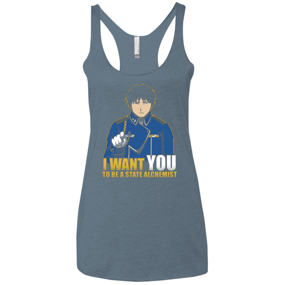 T-Shirts Indigo / X-Small I Want You To Be A State Alchemist Women's Triblend Racerback Tank