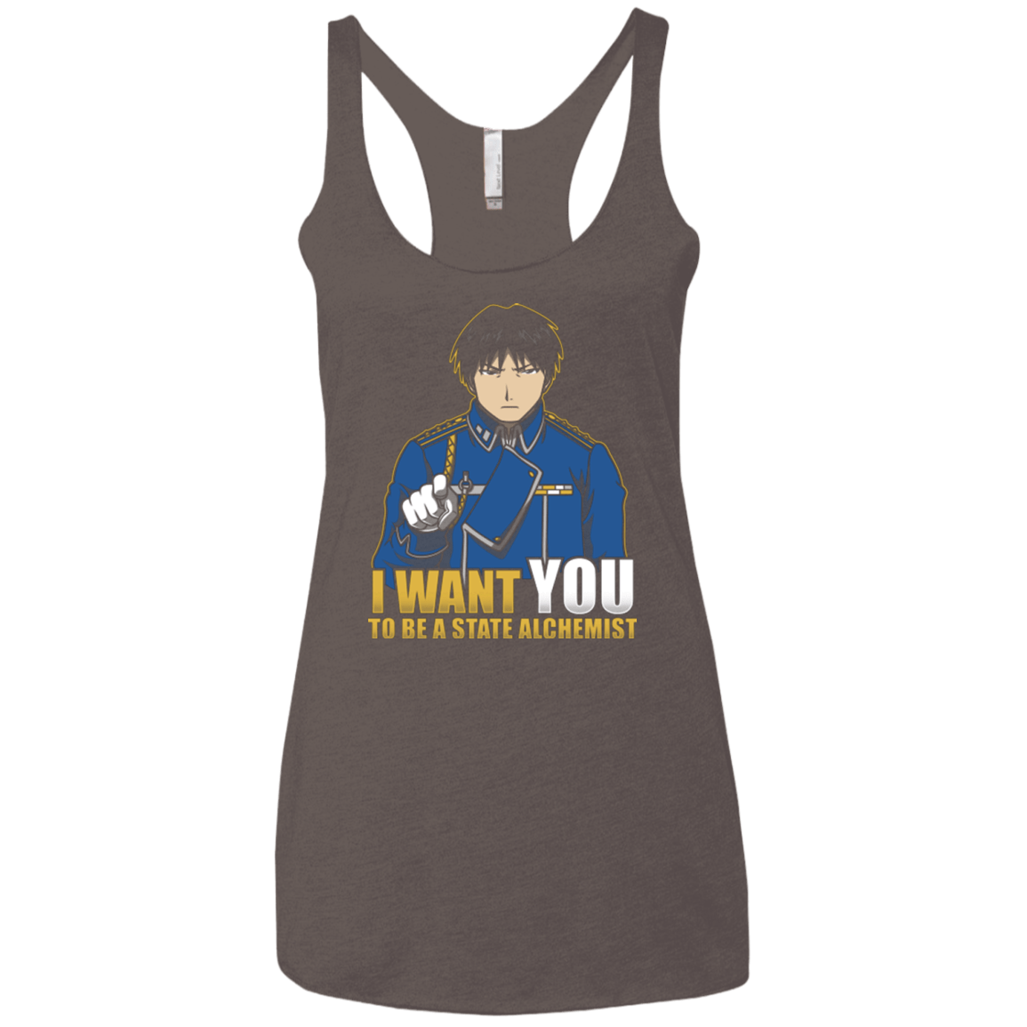 T-Shirts Macchiato / X-Small I Want You To Be A State Alchemist Women's Triblend Racerback Tank