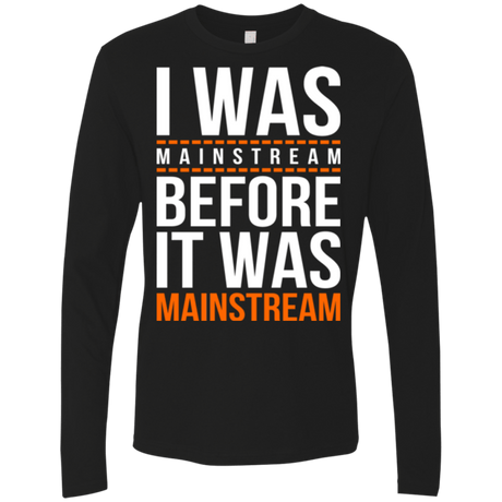 T-Shirts Black / Small I was mainstream Men's Premium Long Sleeve