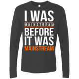 T-Shirts Heavy Metal / Small I was mainstream Men's Premium Long Sleeve