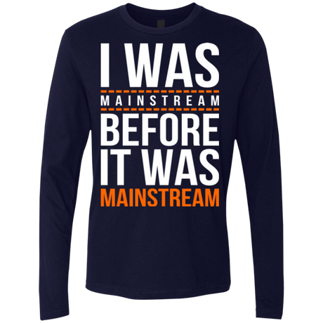 T-Shirts Midnight Navy / Small I was mainstream Men's Premium Long Sleeve