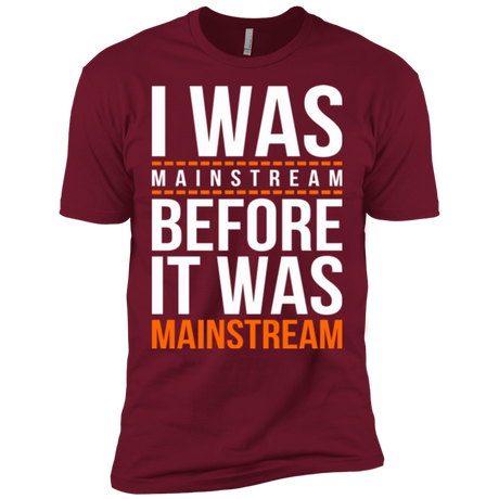 T-Shirts Cardinal / X-Small I was mainstream Men's Premium T-Shirt