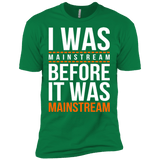 T-Shirts Kelly Green / X-Small I was mainstream Men's Premium T-Shirt