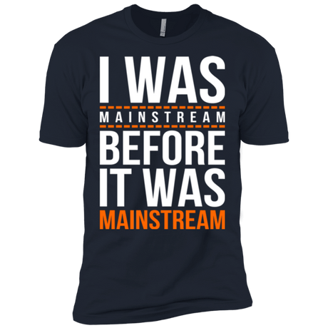 T-Shirts Midnight Navy / X-Small I was mainstream Men's Premium T-Shirt