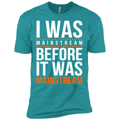 T-Shirts Tahiti Blue / X-Small I was mainstream Men's Premium T-Shirt
