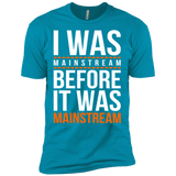 T-Shirts Turquoise / X-Small I was mainstream Men's Premium T-Shirt