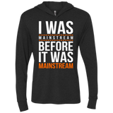 T-Shirts Vintage Black / X-Small I was mainstream Triblend Long Sleeve Hoodie Tee