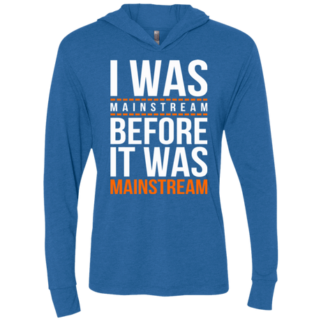 T-Shirts Vintage Royal / X-Small I was mainstream Triblend Long Sleeve Hoodie Tee