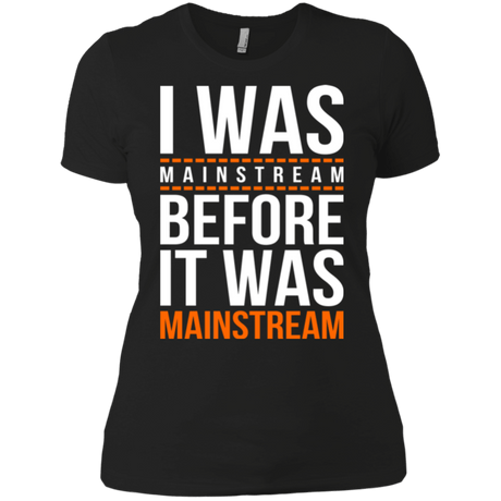 T-Shirts Black / X-Small I was mainstream Women's Premium T-Shirt